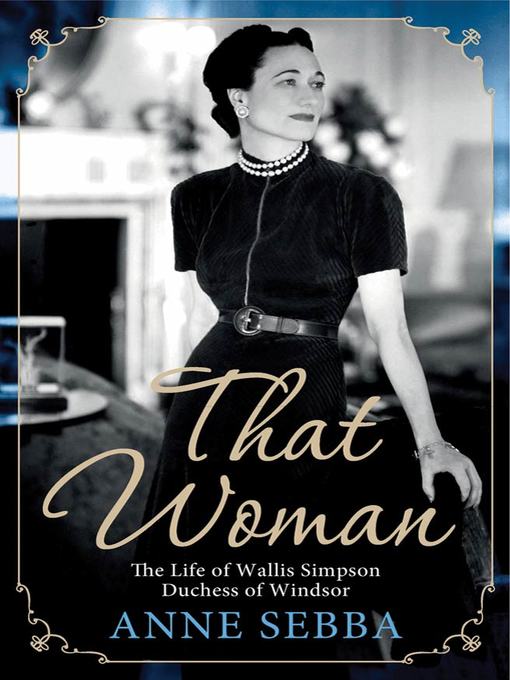Title details for That Woman by Anne Sebba - Wait list